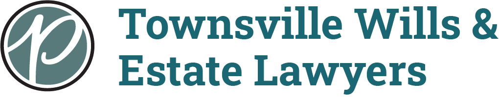 Townsville Wills and Estates Lawyers | Wills and Estate Planning